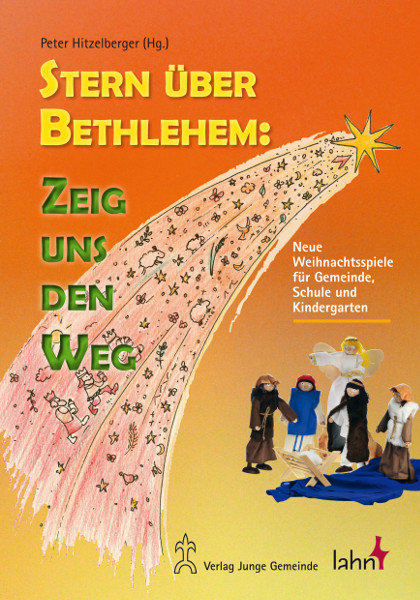 Buch-Cover Stern über Bethlehem: Zeig uns den Weg – Neue Weihnachtsspiele für Gemeinde, Schule und Kindergarten